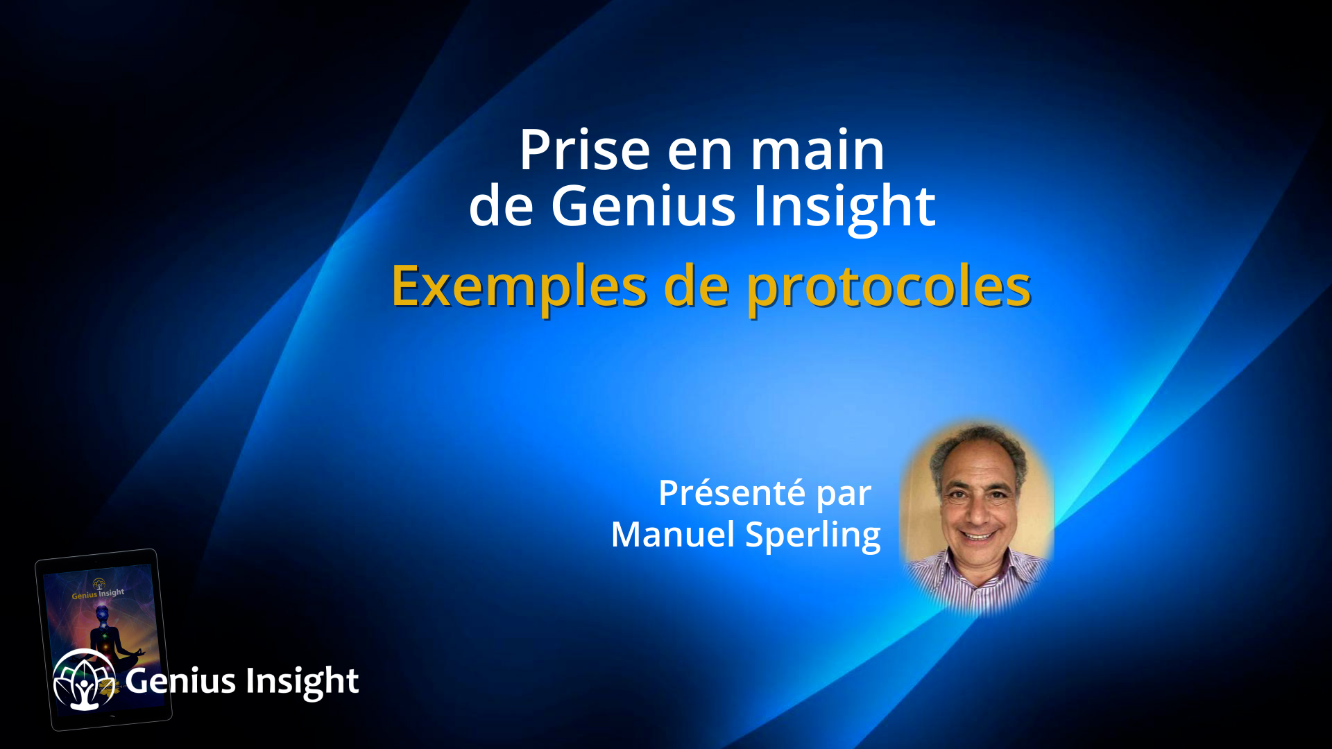 Exemples de protocoles avec Genius Insight
